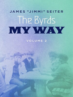 cover image of The Byrds--My Way--Volume 2